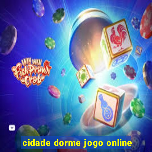 cidade dorme jogo online